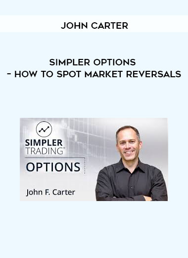 Simpler Options – John Carter – How to Spot Market Reversals of https://crabaca.store/