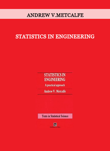 Statistics In Engineering by Andrew V.Metcalfe of https://crabaca.store/