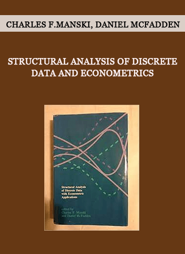 Structural Analysis Of Discrete Data And Econometrics by Charles F.Manski