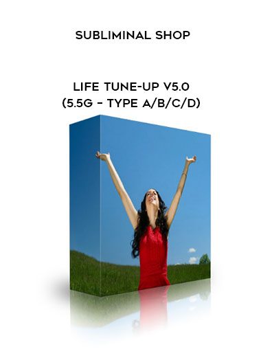 Subliminal Shop - Life Tune-Up v5.0 (5.5G - Type A/B/C/D) of https://crabaca.store/