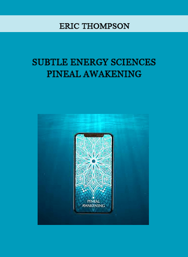 Subtle Energy Sciences - Pineal Awakening by Eric Thompson of https://crabaca.store/