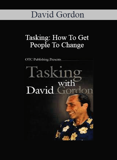 Tasking: How To Get People To Change by David Gordon of https://crabaca.store/