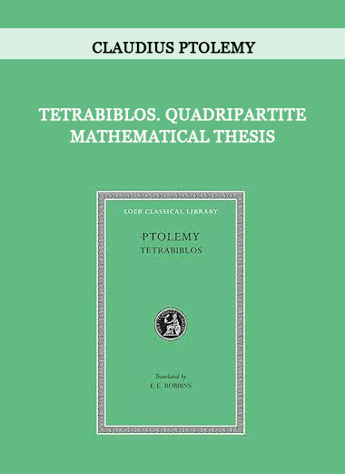 Tetrabiblos. Quadripartite Mathematical Thesis by Claudius Ptolemy of https://crabaca.store/