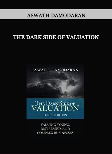 The Dark Side Of Valuation by Aswath Damodaran