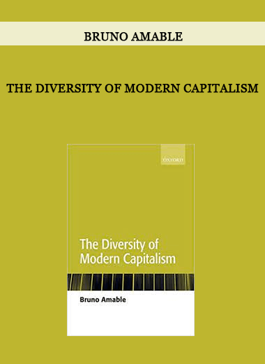 The Diversity of Modern Capitalism by Bruno Amable of https://crabaca.store/