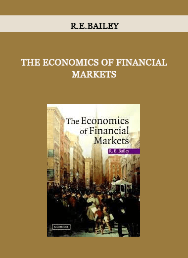 The Economics of Financial Markets by R.E.Bailey of https://crabaca.store/