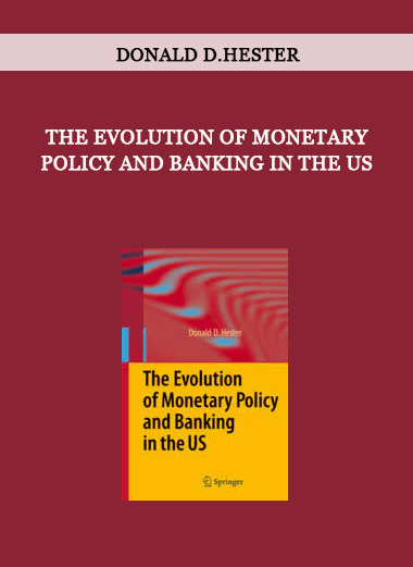 The Evolution of Monetary Policy and Banking in the US by Donald D.Hester of https://crabaca.store/