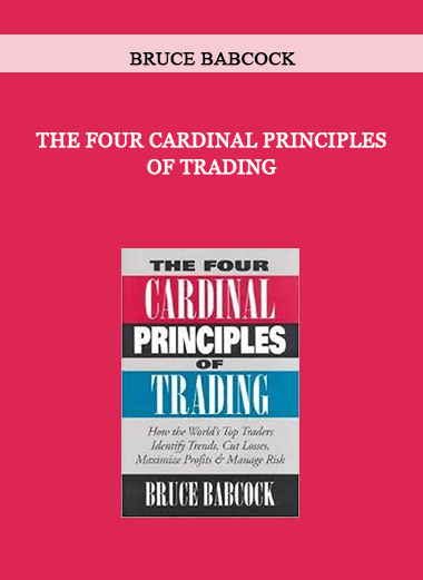 The Four Cardinal Principles of Trading by Bruce Babcock of https://crabaca.store/