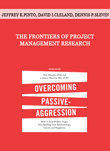 The Frontiers of Project Management Research by Jeffrey K.Pinto