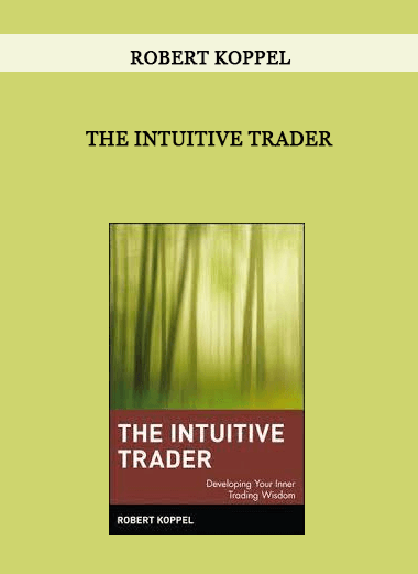 The Intuitive Trader by Robert Koppel of https://crabaca.store/