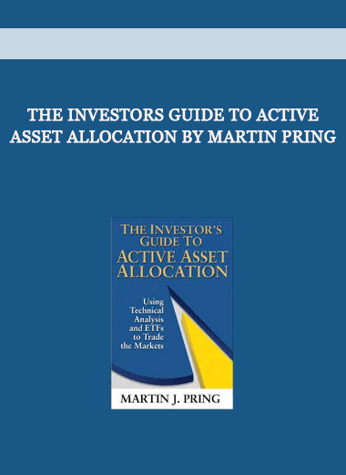 The Investors Guide to Active Asset Allocation by Martin Pring of https://crabaca.store/