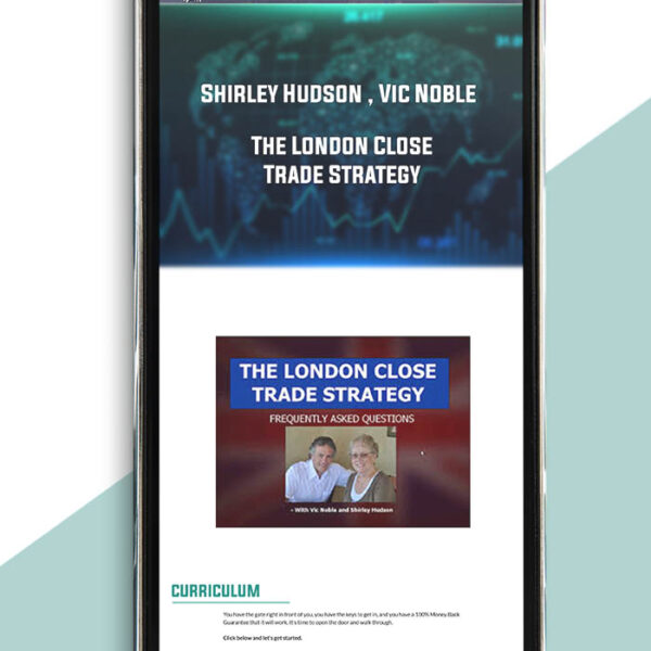 The London Close Trade Strategy by Shirley Hudson and Vic Noble of https://crabaca.store/