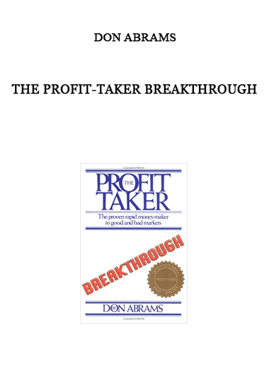 The Profit-Taker Breakthrough by Don Abrams of https://crabaca.store/