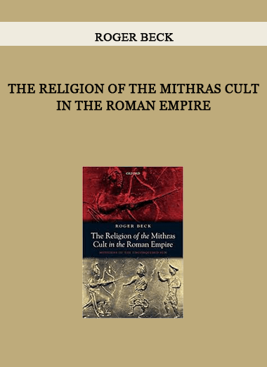 The Religion of the Mithras Cult in the Roman Empire by Roger Beck of https://crabaca.store/