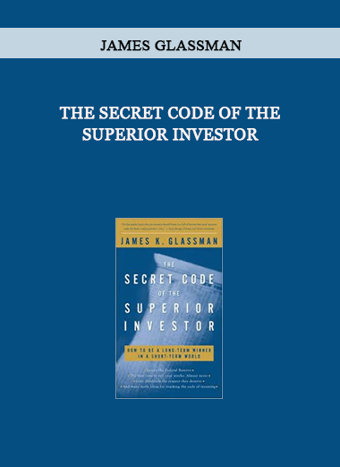 The Secret Code of The Superior Investor by James Glassman of https://crabaca.store/