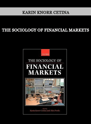 The Sociology of Financial Markets by Karin Knorr Cetina of https://crabaca.store/