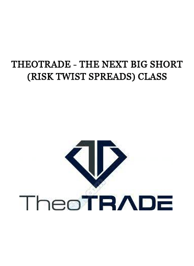 Theotrade - The Next Big Short (Risk Twist Spreads) Class of https://crabaca.store/