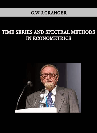 Time Series And Spectral Methods In Econometrics by C.W.J.Granger of https://crabaca.store/