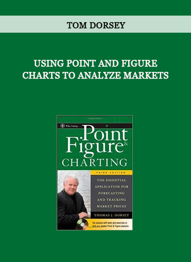 Tom Dorsey – Using Point and Figure Charts to Analyze Markets of https://crabaca.store/