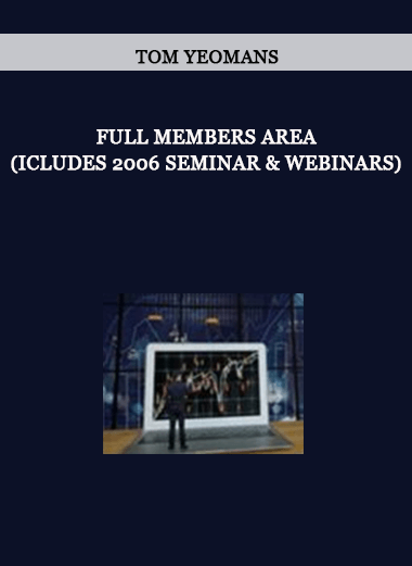 Tom Yeomans - Full Members Area (Icludes 2006 Seminar & Webinars) of https://crabaca.store/