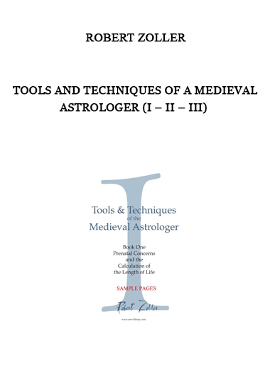 Tools and Techniques of a Medieval Astrologer (I – II – III) by Robert Zoller of https://crabaca.store/