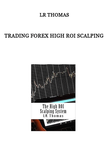 Trading Forex High ROI Scalping by LR Thomas of https://crabaca.store/