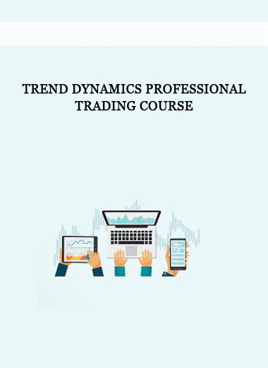 Trend Dynamics Professional Trading Course of https://crabaca.store/