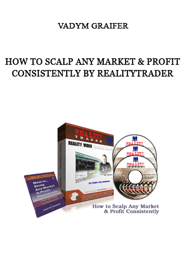 Vadym Graifer – How to Scalp Any Market & Profit Consistently by RealityTrader of https://crabaca.store/