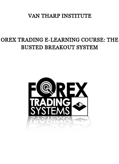 Van Tharp Institute – Forex Trading E-learning Course: The Busted Breakout System of https://crabaca.store/