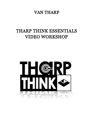 Van Tharp – Tharp Think Essentials Video Workshop of https://crabaca.store/