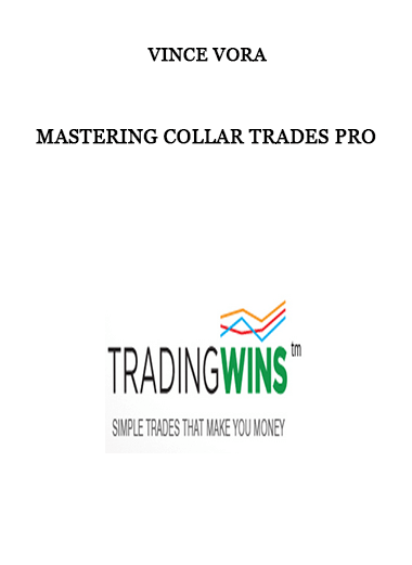 Vince Vora - Mastering Collar Trades Pro of https://crabaca.store/