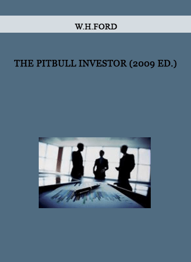 W.H.Ford – The Pitbull Investor (2009 Ed.) of https://crabaca.store/