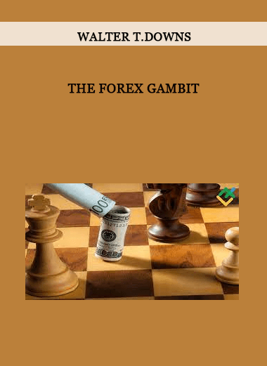 Walter T.Downs - The Forex Gambit of https://crabaca.store/