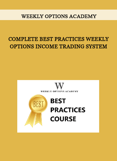 Weekly Options Academy – Complete Best Practices – Weekly Options Income Trading System of https://crabaca.store/