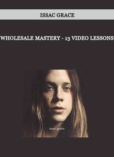 Wholesale Mastery - 13 Video Lessons by Issac Grace of https://crabaca.store/