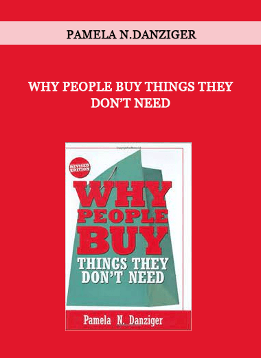 Why People Buy Things They Don’t Need by Pamela N.Danziger of https://crabaca.store/