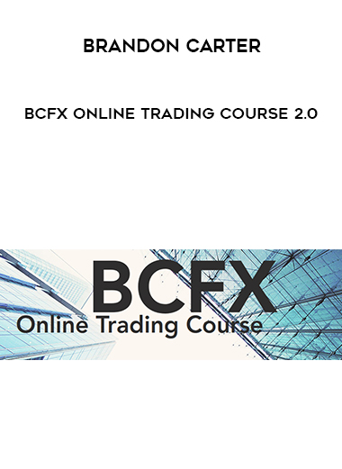 Brandon Carter – BCFX Online Trading Course 2.0 of https://crabaca.store/