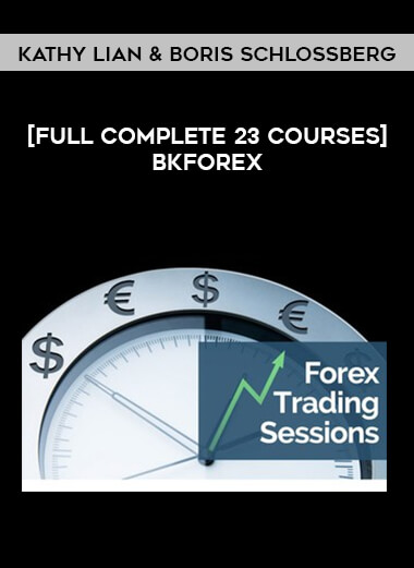 [Full Complete 23 Courses] BKForex by Kathy Lian & Boris Schlossberg of https://crabaca.store/