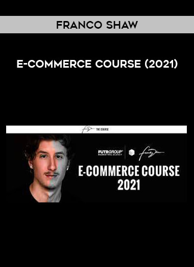 Franco Shaw - E-Commerce Course (2021) of https://crabaca.store/