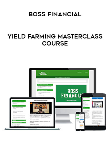 Boss Financial - Yield Farming MasterClass Course of https://crabaca.store/