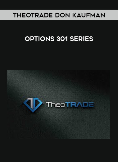 TheoTrade Don Kaufman - Options 301 Series of https://crabaca.store/