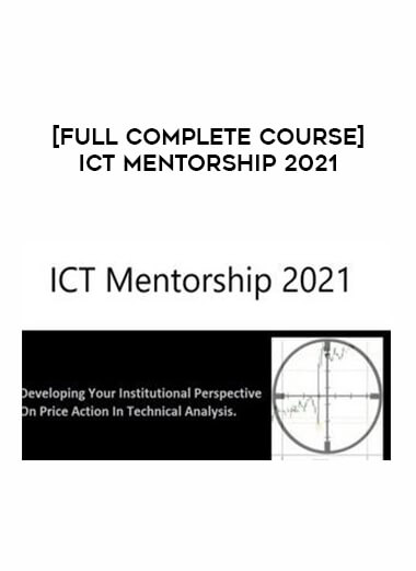 [Full Complete Course] ICT Mentorship 2021 of https://crabaca.store/