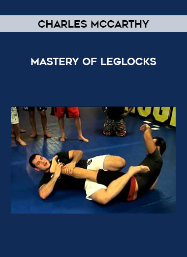 Charles McCarthy - Mastery of Leglocks of https://crabaca.store/