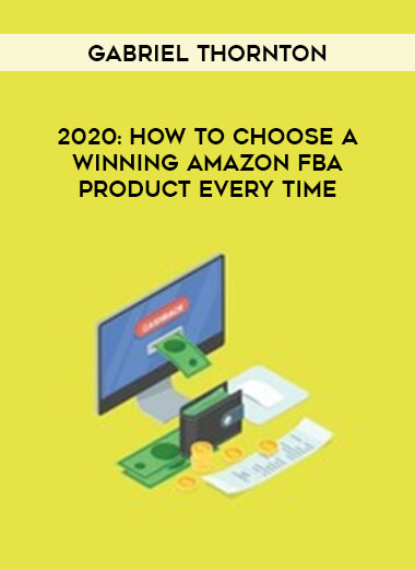 2020: How To Choose a Winning Amazon FBA Product Every Time by Gabriel Thornton of https://crabaca.store/