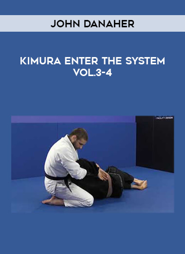 John Danaher - Kimura Enter The System Vol.3-4 of https://crabaca.store/