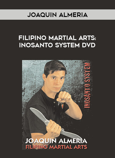 Filipino Martial Arts: Inosanto System DVD by Joaquin Almeria of https://crabaca.store/