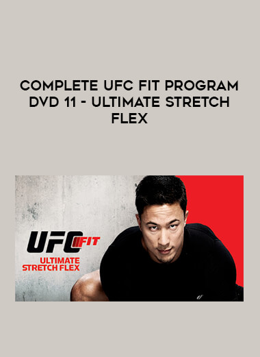 Complete UFC Fit Program DVD11 - ULTIMATE STRETCH FLEX of https://crabaca.store/