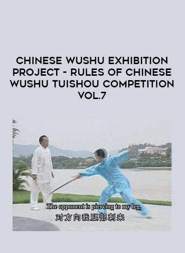 Chinese Wushu Exhibition Project - Rules of Chinese Wushu Tuishou Competition Vol.7 of https://crabaca.store/