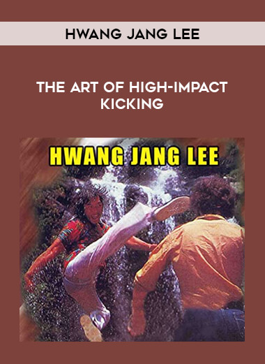 Hwang Jang Lee - The Art of High-impact Kicking of https://crabaca.store/