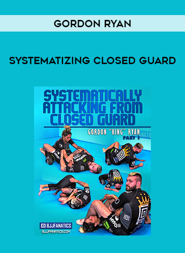 Gordon Ryan - Systematizing Closed Guard of https://crabaca.store/